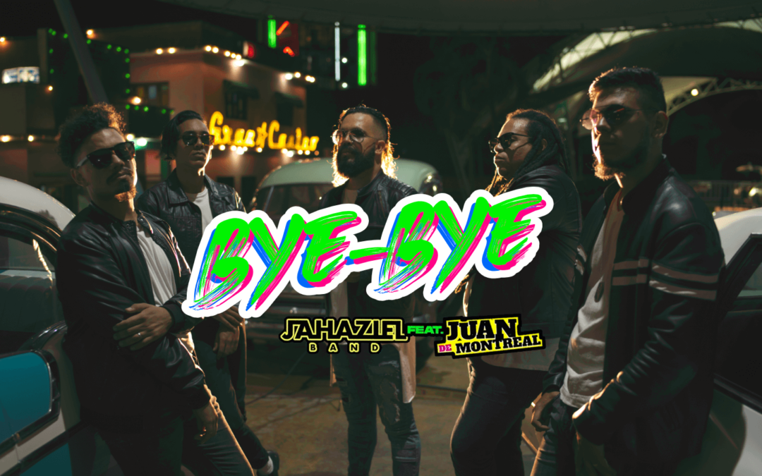 Video Musical para Jahaziel Band: Byebye ft. Juan de Montreal